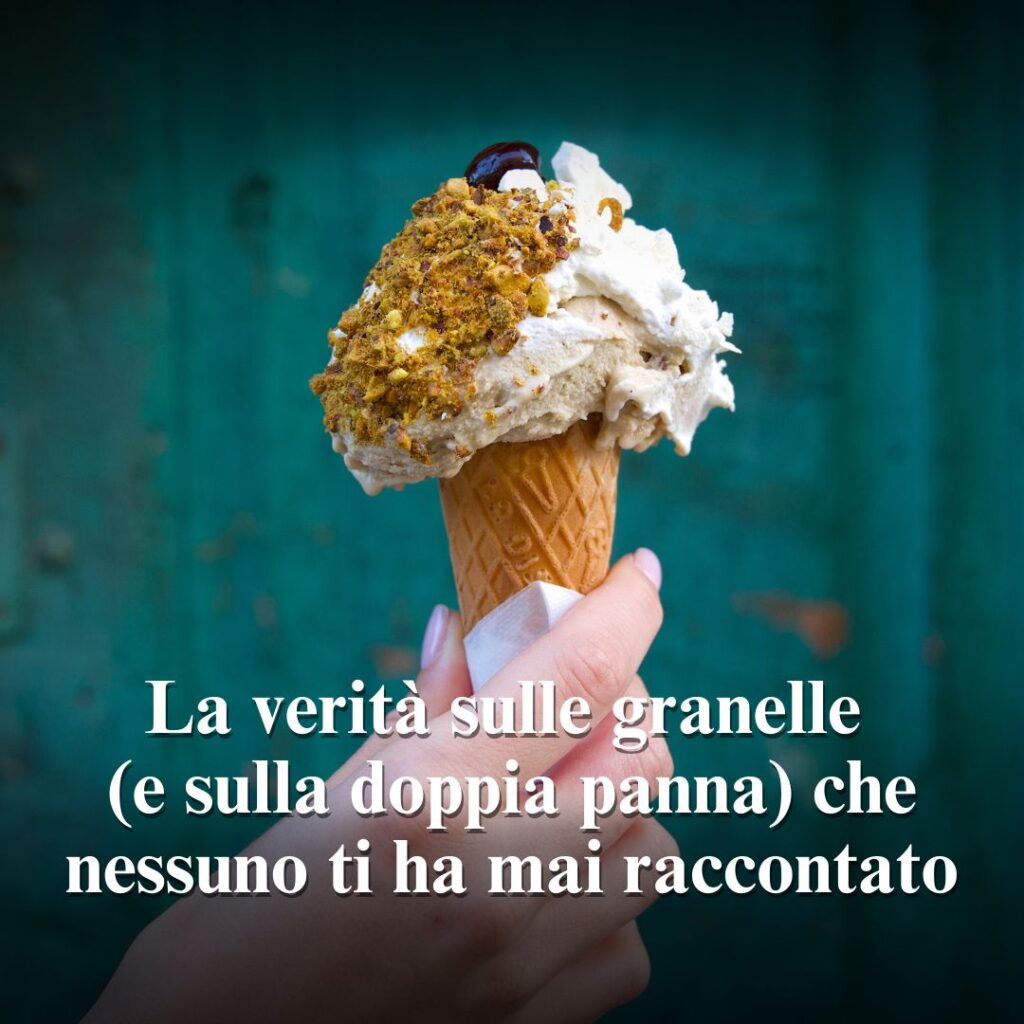 La verita su panna e granelle che ti servono in gelateria a cura di Mokambo Gelateria - Gelateria Artigianale Mokambo